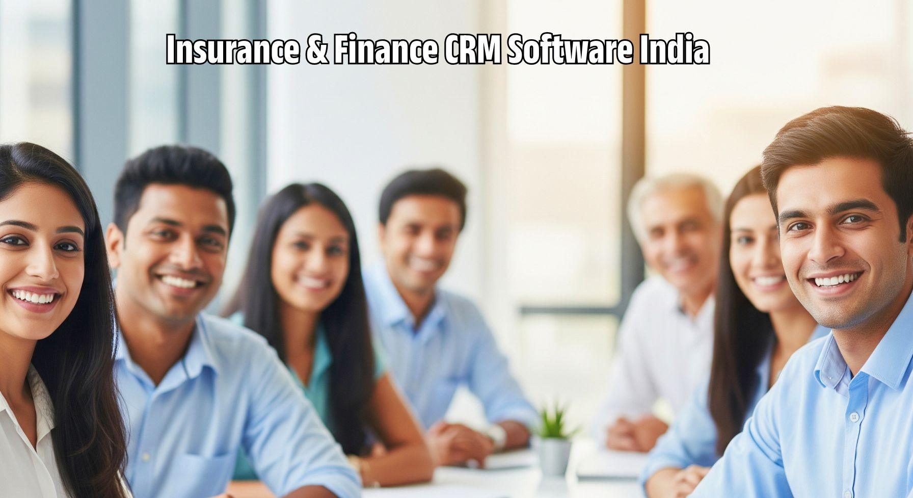 Insurance & Finance CRM Software India