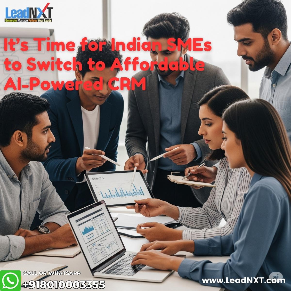 Why It’s Time for Indian SMEs to Switch to Affordable AI-Powered CRM - A 2025 Playbook