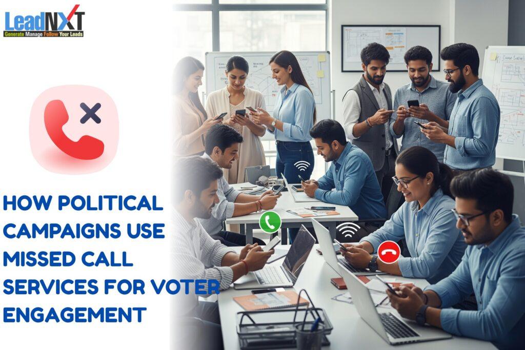 Missed Call = Maximum Voter Engagement!