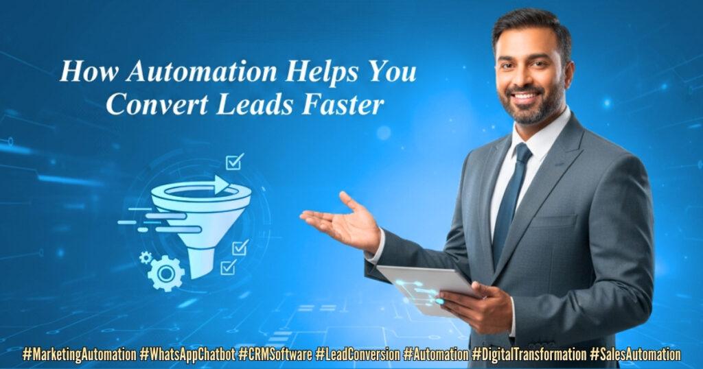 Automation Helps You Convert Leads